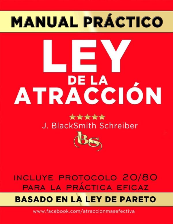 Manual práctico. Ley de la atracción de J. BlackSmith Schreiber