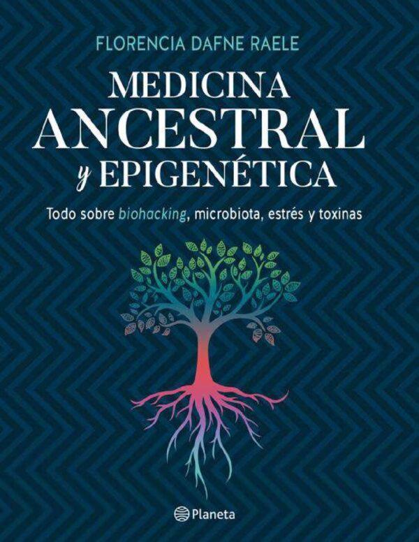 Medicina ancestral y epigenetica Florencia Raele