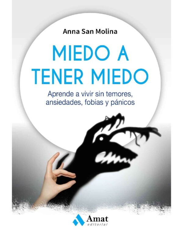 Miedo a tener miedo de Anna San Molina