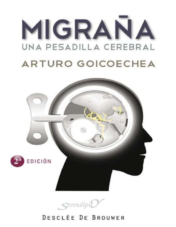 Migraña: Una pesadilla cerebral Arturo Goicoechea