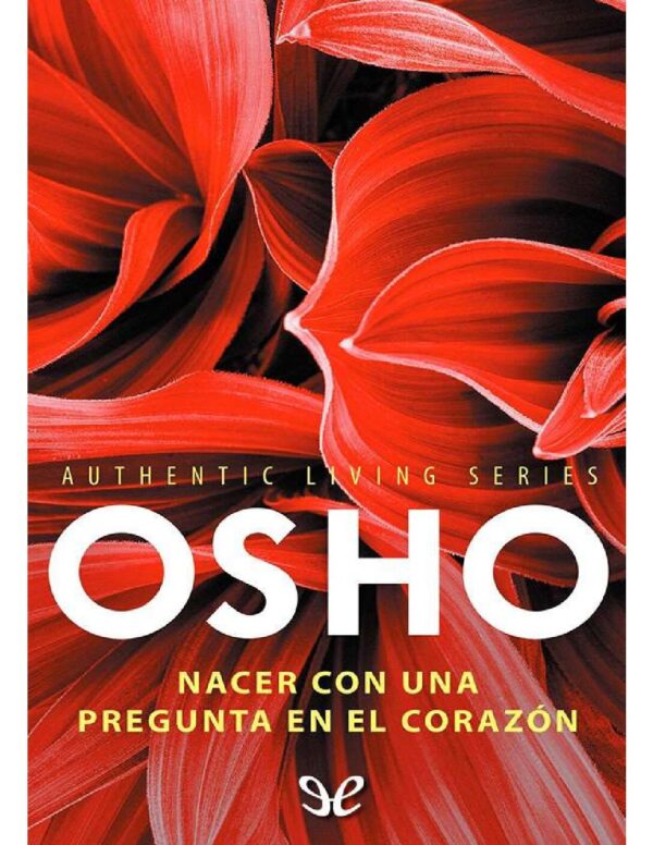 Nacer con una pregunta en el corazon de Osho