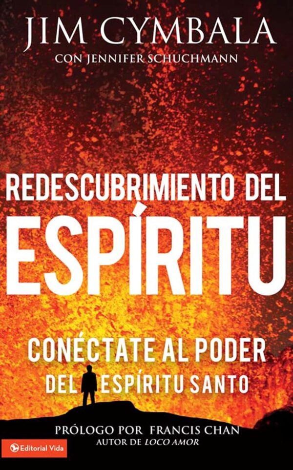 Redescubrimiento del Espiritu Conectate al poder del Espiritu Santo de Jim Cymbala
