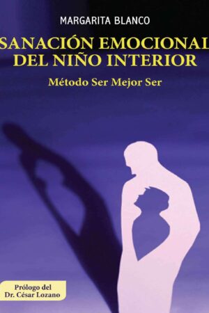 Sanación emocional del niño interior de Margarita Blanco