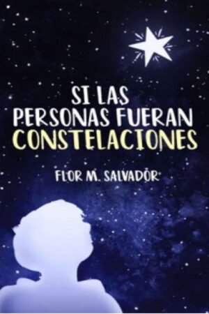 Si las personas fueran Constelaciones de Flor M. Salvador