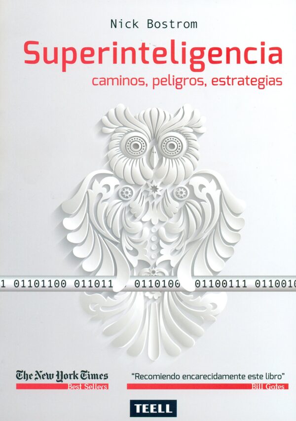 Superinteligencia: Caminos, peligros, estrategias de Nick Bostrom