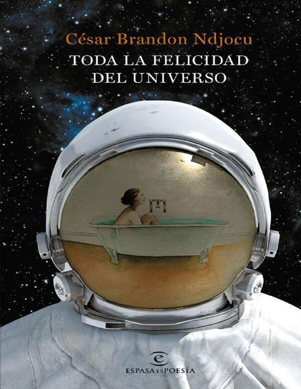 Toda la felicidad del universo de César Brandon Ndjocu
