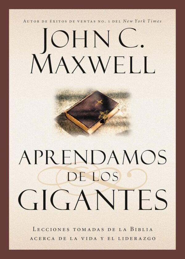 Aprendamos de los Gigantes de John C. Maxwell
