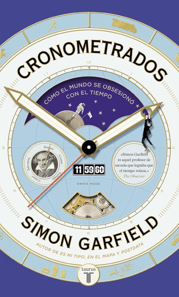 Cronometrados: Cómo el mundo se obsesionó con el tiempo de Simon Garfield