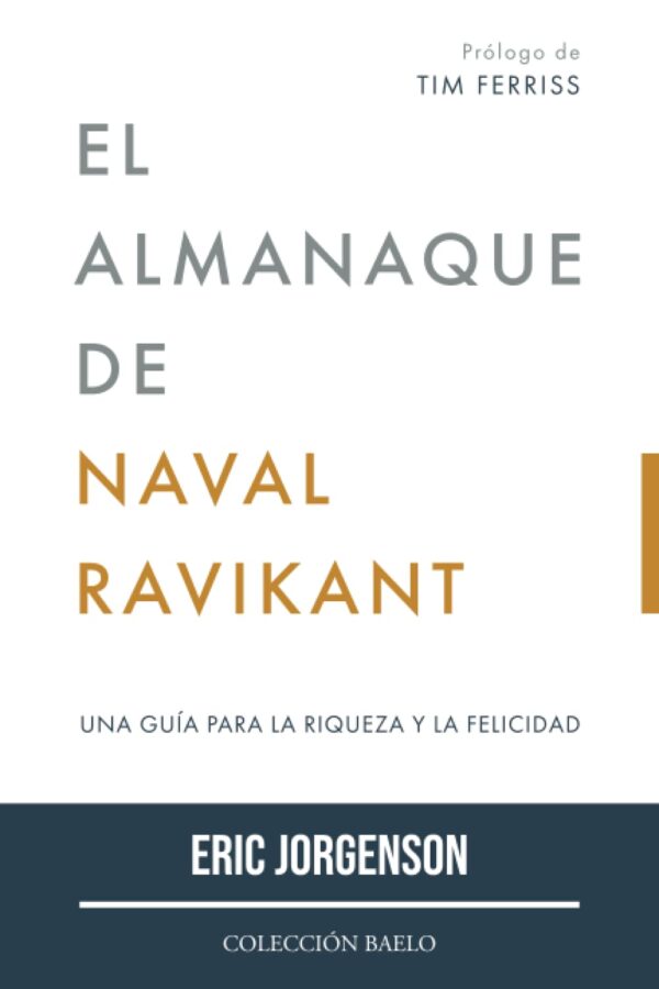 El Almanaque de Naval Ravikant de Eric Jorgenson
