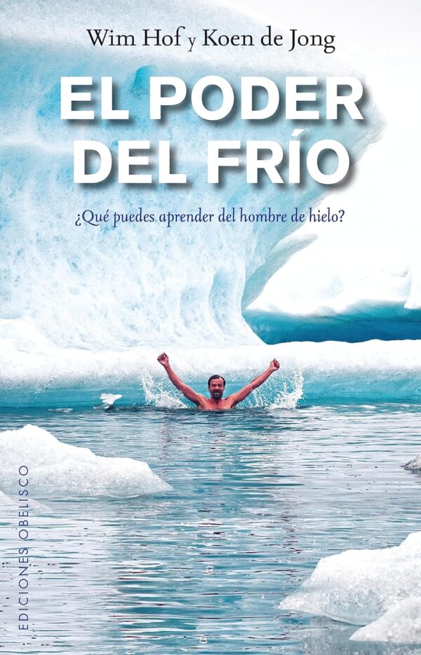 El Poder del Frío de Wim Hof