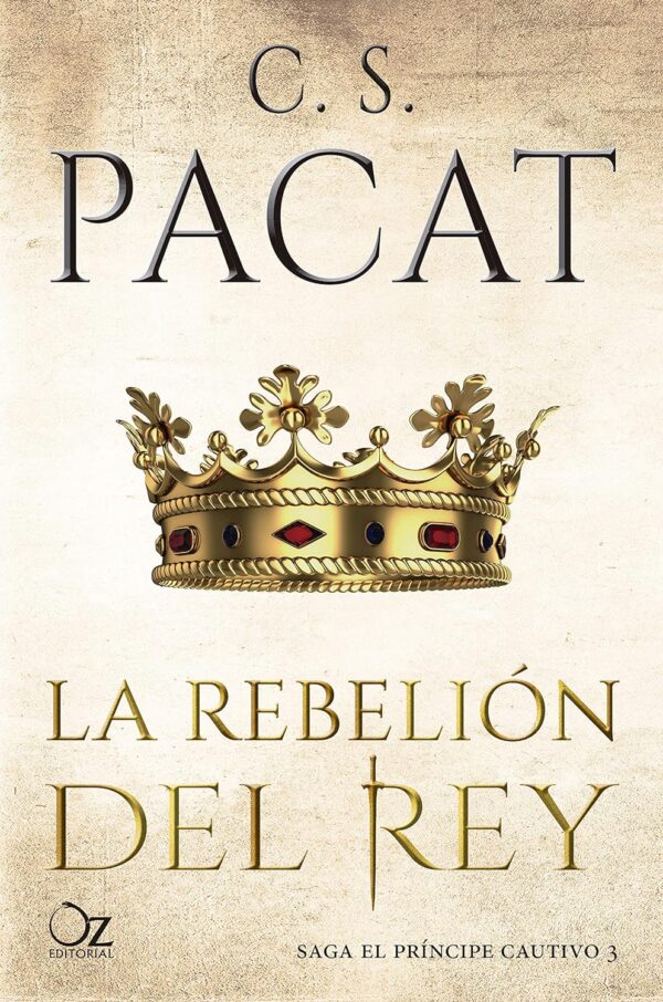 El Principe Cautivo 3. La rebelion del Rey de C.S. Pacat