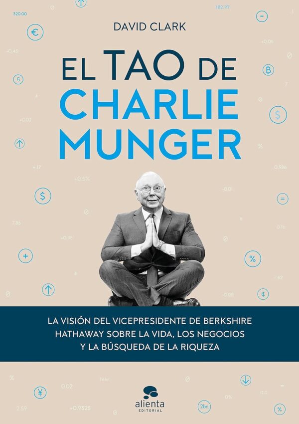 El Tao de Charlie Munger de David Clark