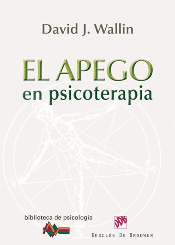 El apego en psicoterapia de David J. Wallin