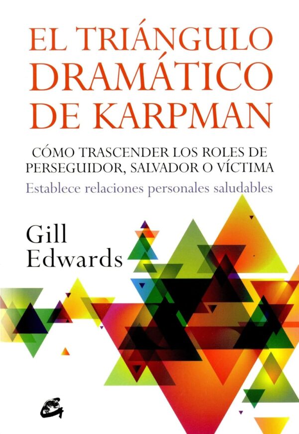 El triángulo dramático de Karpman de Gill Edwards