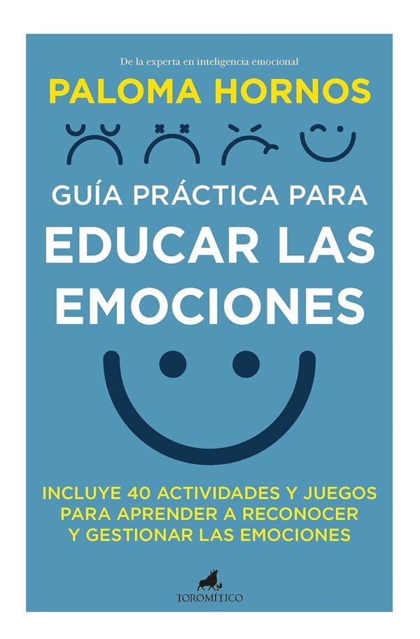 Guía práctica para educar las emociones de Paloma Hornos