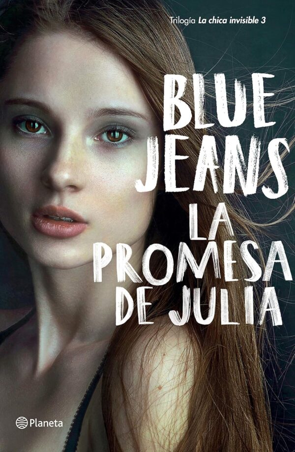 La chica invisible 3 La promesa de Julia de Blue Jeans