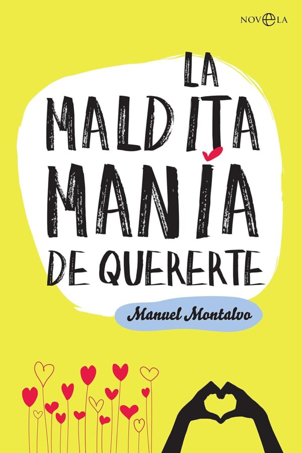 La maldita mania de quererte de Manuel Montalvo