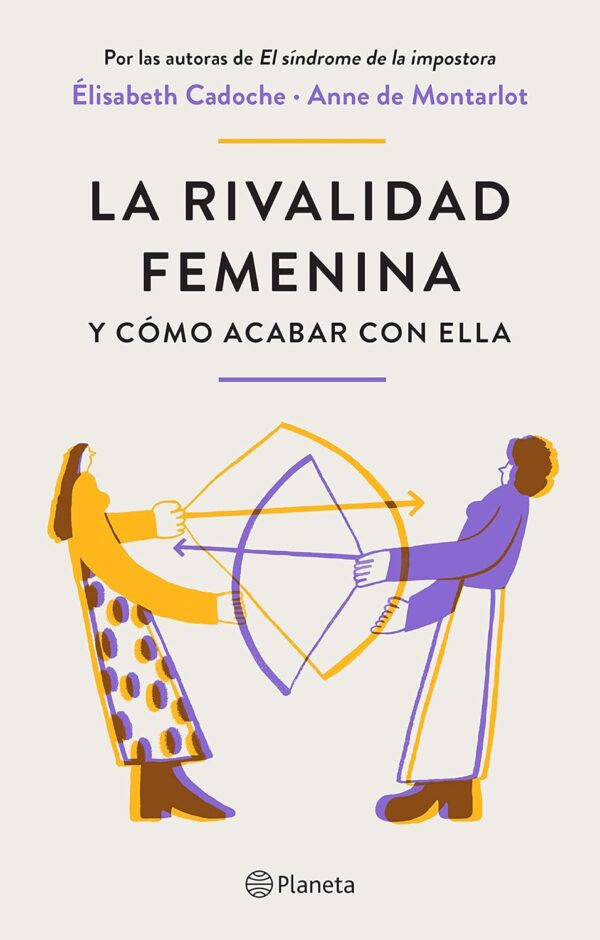 La rivalidad femenina y como acabar con ella de Elisabeth Cadoche