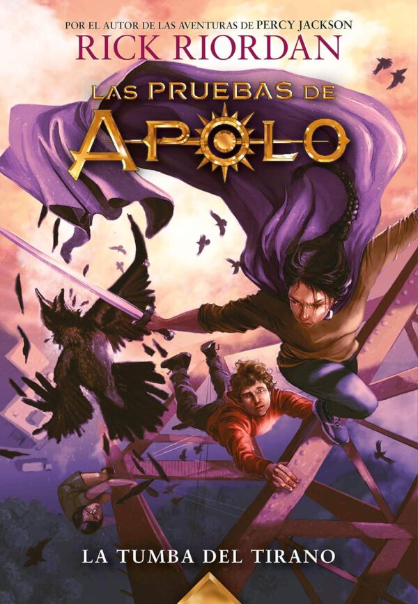 Las Pruebas de Apolo 4. La Tumba del Tirano de Rick Riordan