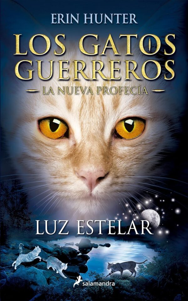 Los gatos guerreros. La nueva profecía 4: Luz Estelar de Erin Hunter