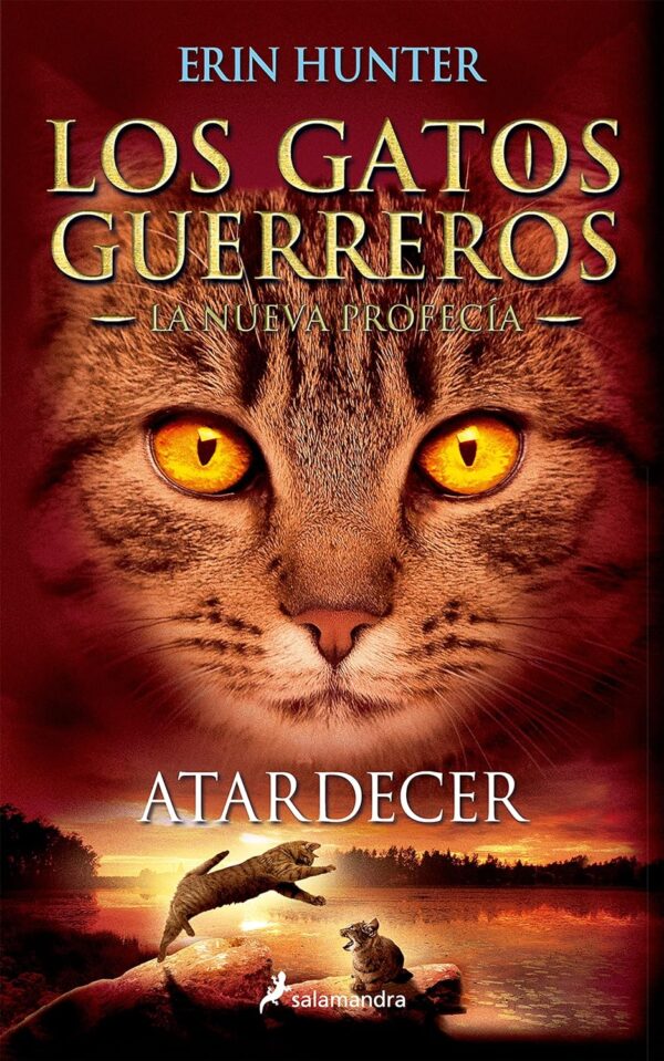 Los gatos guerreros. La nueva profecía 6: Atardecer de Erin Hunter