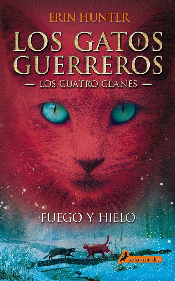Los gatos guerreros. Los cuatro clanes 2: Fuego y hielo de Erin Hunter