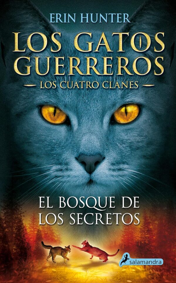 Los gatos guerreros. Los cuatro clanes 3: El bosque de los secretos de Erin Hunter
