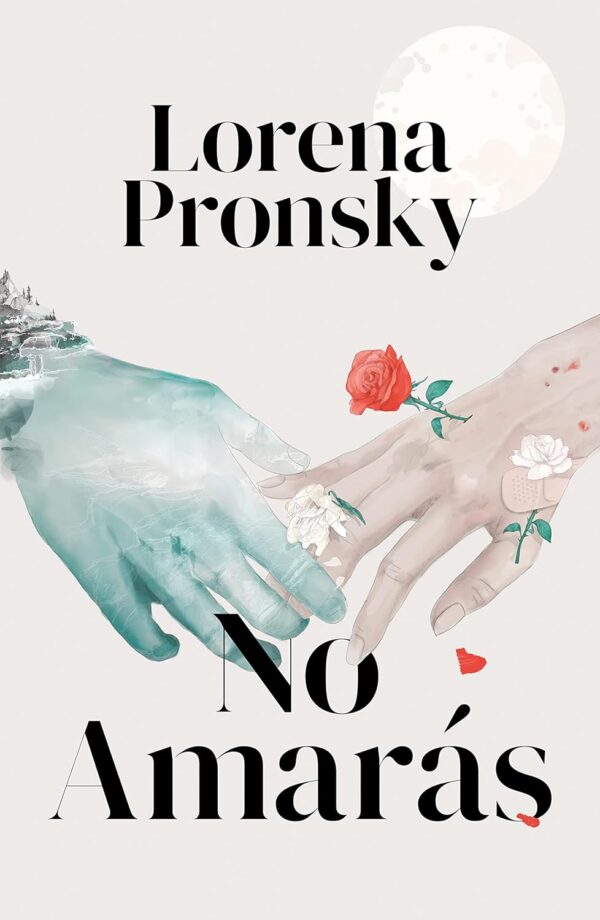 No amaras de Lorena Pronsky