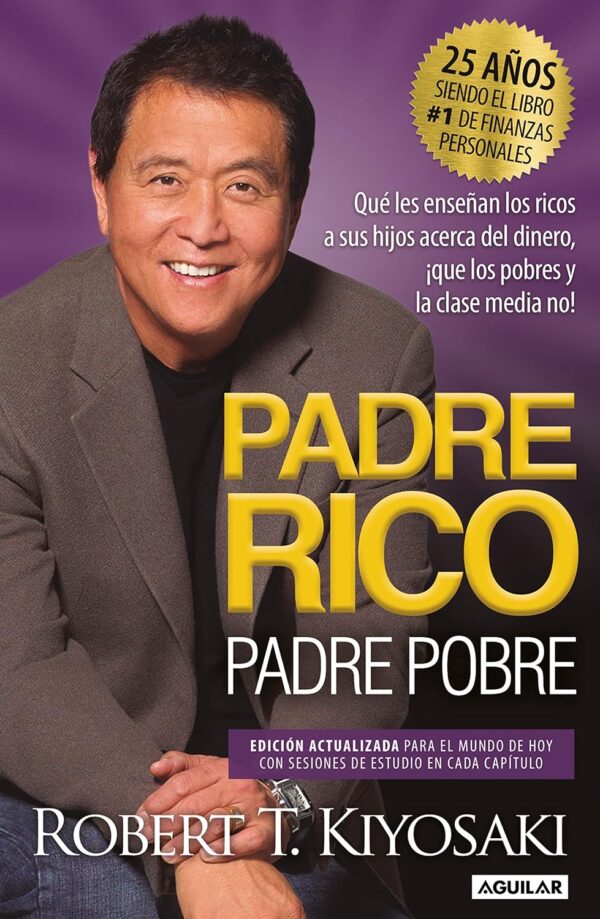 Padre Rico, Padre Pobre (Ed. 25 aniv) de Robert T. Kiyosaki