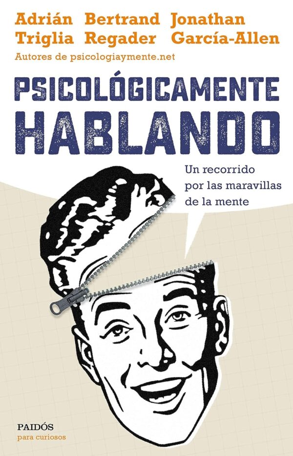 Psicológicamente hablando: Un recorrido por las maravillas de la mente de Jonathan García-Allen