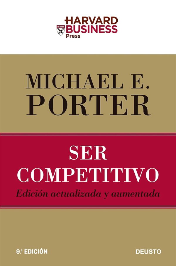 Ser competitivo Edicion actualizada y aumentada de Michael E. Porter