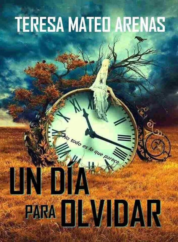 Un día para olvidar de Teresa Mateo Arenas