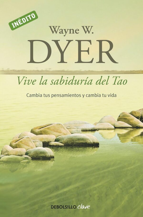 Vive la sabiduria del Tao de Wayne W. Dyer