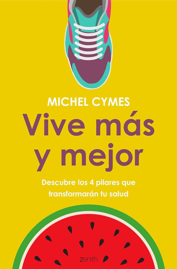 Vive mas y mejor de Michel Cymes