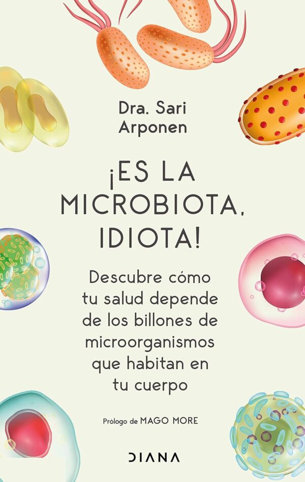 ¡Es la microbiota idiota