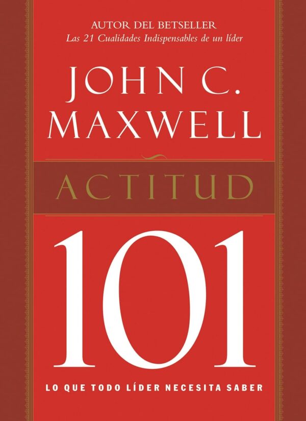 Actitud 101 de John C. Maxwell