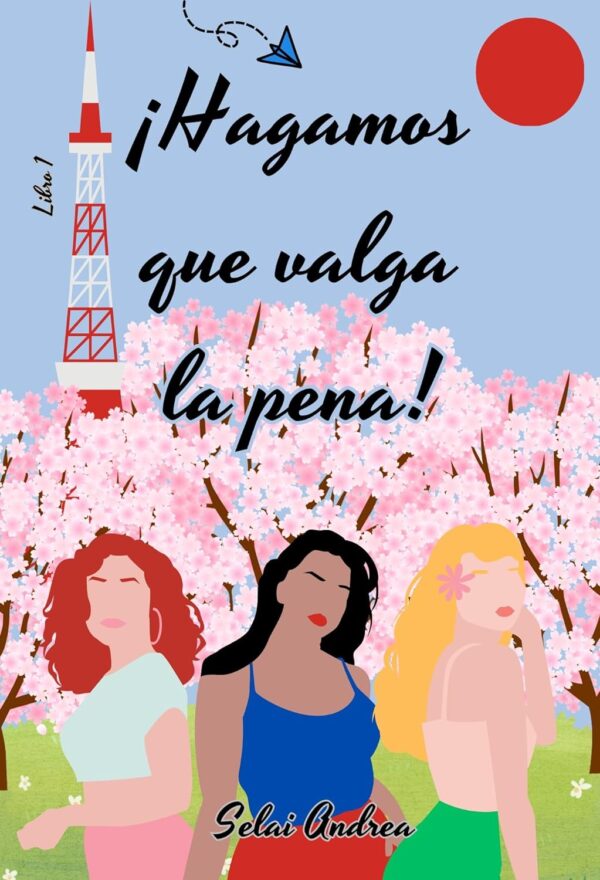Asia 1. ¡Hagamos que valga la pena! de Selai Andrea