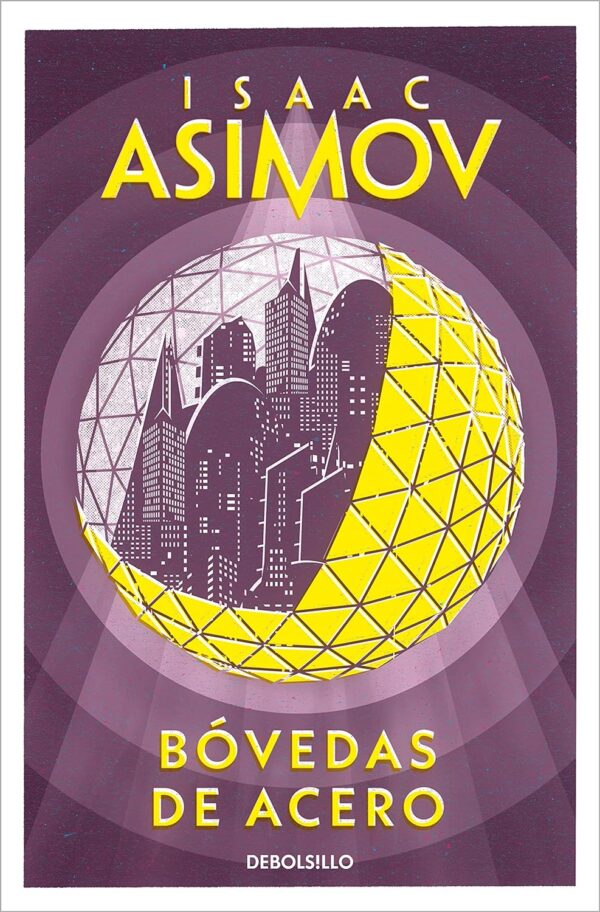 Saga de los Robots 2: Bóvedas de acero de Isaac Asimov