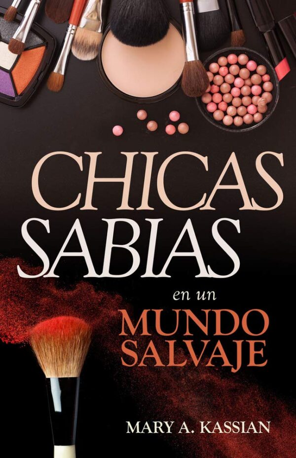 Chicas Sabias en un Mundo Salvaje de Mary Kassian