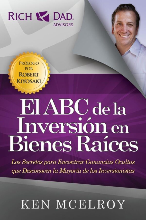 El ABC de la Inversión en bienes raíces de Ken McElroy