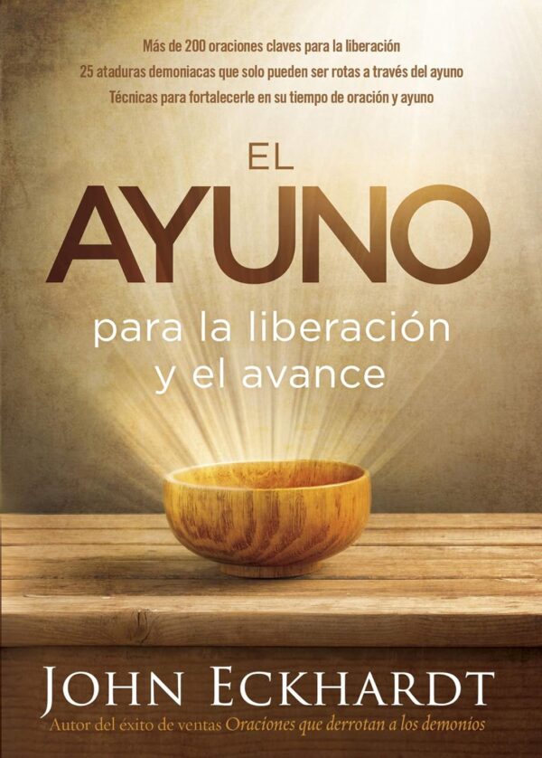 El ayuno para la liberacion y el avance John Eckhardt