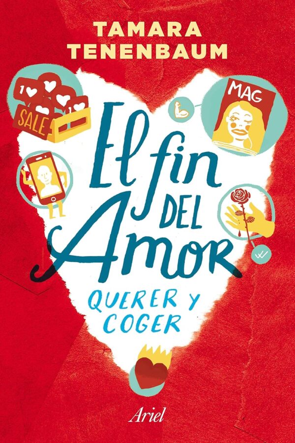 El fin del amor: Querer y coger en el siglo XXI de Tamara Tenenbaum