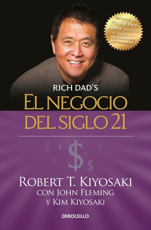 El negocio del siglo 21 de Robert Kiyosaki