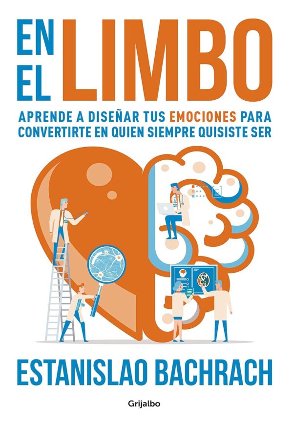 En el Limbo: Aprende a diseñar tus emociones para convertirte en quien siempre quisiste ser de Estanislao Bachrach