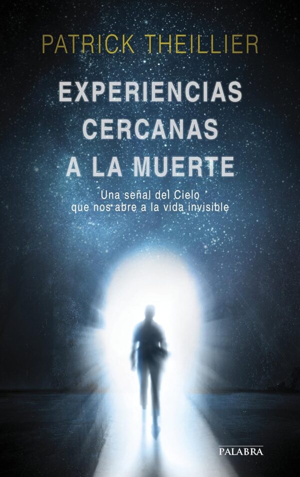 Experiencias Cercanas a la Muerte de Patrick Theillier