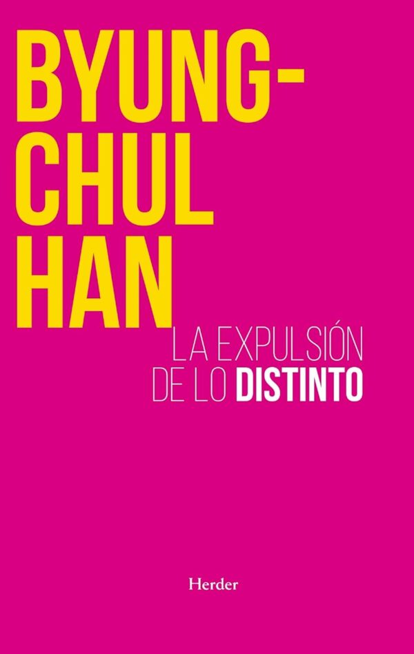 La Expulsion De Lo Distinto de Han Byung Chul