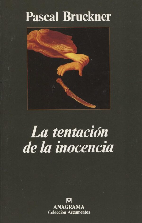 La tentación de la inocencia de Pascal Bruckner