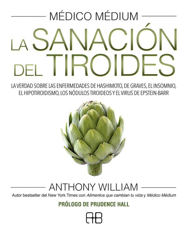 Médico Médium. La sanación del tiroides de Anthony William