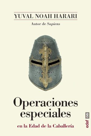 Operaciones especiales en la Edad de la Caballería de Yuval Noah Harari