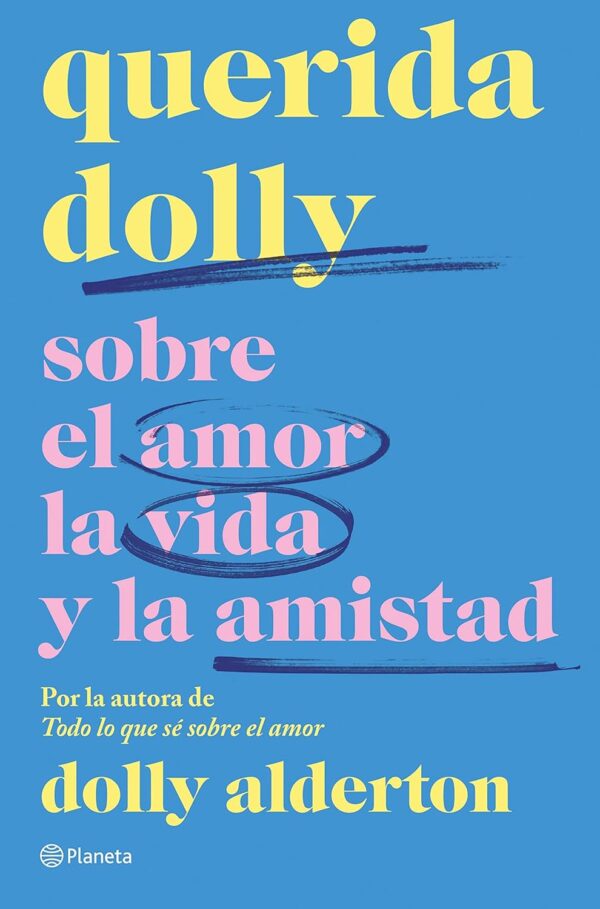 Querida Dolly: Sobre al amor, la vida y la amistad de Dolly Alderton